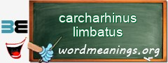 WordMeaning blackboard for carcharhinus limbatus